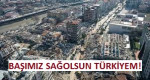 Başımız Sağolsun Türkiyem!